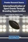 Maher N. Itani, Amandeep Singh, Jaskirat Singh Rai - Internationalization of Sport Events Through Branding Opportunities