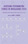 Gary L Canivez, Gary L. Canivez, Gary L Canivez, Gary L. Canivez, Gary L Canivez - Assessing Psychometric Fitness of Intelligence Tests