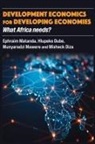 DUBE, Ephraim Matanda, Munyaradzi Mawere - Development Economics for Developing Economies