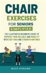 Miles Sterling - Chair Exercises for Seniors Simplified