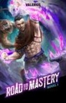 Valerios, Heitor Amatsu, Der-Shing Helmer, Adrian F Wassel - Road to Mastery (Light Novel) Vol. 1