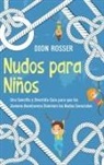 Dion Rosser - Nudos para Niños