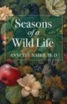 Annette Naber - Seasons of a Wild Life