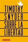 Timothy Snyder - Sobre la libertad