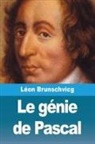 Léon Brunschvicg - Le génie de Pascal