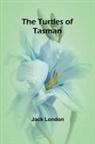 Jack London - The Turtles of Tasman
