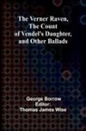George Borrow, Thomas James Wise - The Verner Raven, The Count of Vendel's Daughter, and Other Ballads