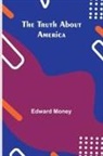 Edward Money - The Truth About America