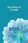 Pierre Loti - The Story of a Child