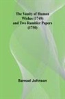 Samuel Johnson - The Vanity of Human Wishes (1749) and Two Rambler papers (1750)