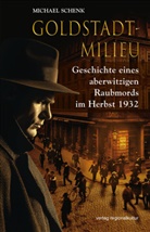 Michael Schenk - Goldstadt-Milieu