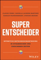 Stefan Brusoni, Stefano Brusoni, Claudio Feser, Franken, Karolin Frankenberger, Laureiro-Mar... - Super-Entscheider