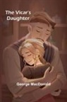 George Macdonald - The Vicar's Daughter