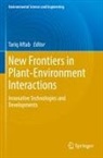 Tariq Aftab - New Frontiers in Plant-Environment Interactions