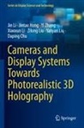 Daping Chu, Jintao Hong, Jin Li, Xiaoxun Li, Yanyan Liu, Zilong Liu... - Cameras and Display Systems Towards Photorealistic 3D Holography