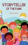 Good School - Storyteller of the Park