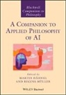 Martin (Universitaet Bremen) Muller Hahnel, Martin Hähnel, Regina Müller - Companion to Applied Philosophy of Ai