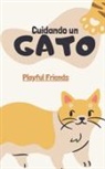 Playful Friends - Cuidando un Gato