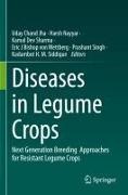 Kamal Dev Sharma et al, Uday Chand Jha, Harsh Nayyar, Kamal Dev Sharma, Kadambot H. M Siddique, … - Diseases in Legume Crops Next Generation Breeding Approaches for Resistant Legume Crops