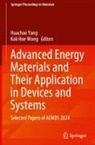 Kok Hoe Wong, Huachao Yang - Advanced Energy Materials and Their Application in Devices and Systems