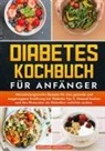 Stefanie Hoffmann - Diabetes Kochbuch für Anfänger