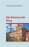 Herold Zu Moschdehner - Die Schatten der Burg
