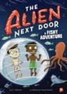 A I Newton, Anjan Sarkar - The Alien Next Door 11: A Fishy Adventure