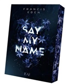 Francis Eden - Say My Name