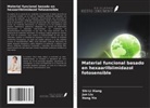 Jun Liu, Shi-Li Xiang, Hong Yin - Material funcional basado en hexaarilbiimidazol fotosensible