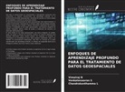 Chandrakanthamma L, Vimalraj N, Venkateswaran S - ENFOQUES DE APRENDIZAJE PROFUNDO PARA EL TRATAMIENTO DE DATOS GEOESPACIALES