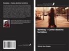 Sylvia Sen Gupta - Bombay : Como destino turístico