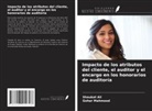 Shaukat Ali, Gohar Mahmood - Impacto de los atributos del cliente, el auditor y el encargo en los honorarios de auditoría