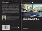 Azad Alam - Cálculo de la carga y diseño del sistema HVAC