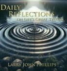 Larry John Phillips - Daily Reflections on Life's Great Truths