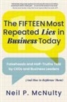 Neil P. McNulty - The Fifteen Most Repeated Lies in Business Today