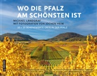 Jochen Heim, Michael Landgraf, Michael C J Landgraf, Michael C. J. Landgraf, Jochen Heim, Jochen Heim - Wo die Pfalz am schönsten ist