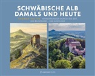 Thomas Faltin - Schwäbische Alb damals und heute