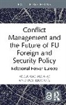 Riccardo Alcaro, Riccardo Bargues Alcaro, Pol Bargués, Pol Bargués-Pedreny - Conflict Management and the Future of Eu Foreign and Security Policy