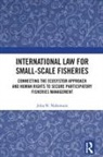Julia N. Nakamura - International Law for Small-Scale Fisheries