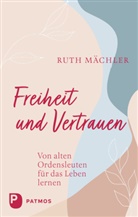 Ruth Mächler - Freiheit und Vertrauen