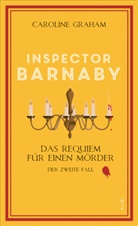 Caroline Graham - Inspector Barnaby und das Requiem für einen Mörder