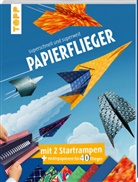 Dominik Meissner - Papierflieger: superschnell und superweit