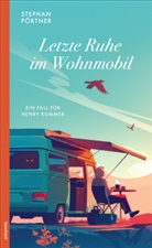 Stephan Pörtner - Letzte Ruhe im Wohnmobil