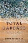 Edward Humes, Humes Edward - Total Garbage
