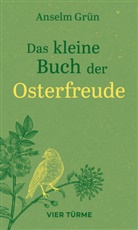 Grün Anselm - Das kleine Buch der Osterfreude