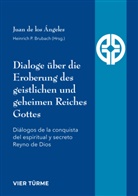 Heinrich P. Brubach, Heinrich Peter Brubach, Heinrich P Brubach - Dialoge über die Eroberung des geistlichen und geheimen Reiches Gottes