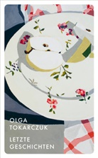 Olga Tokarczuk - Letzte Geschichten