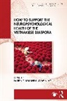 Lauren G. Vo Mai, Lauren G. Mai, Lindsay N. Vo - How to Support the Neuropsychological Health of the Vietnamese Diaspor