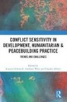 Susanne (Australian National University Schmeidl, Claudio Alberti, Susanne Schmeidl, Schmeidl Susanne, Anthony Ware, Ware Anthony - Conflict Sensitivity in Development, Humanitarian & Peacebuilding
