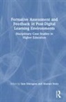 Sam Irons Elkington, Sam Elkington, Elkington Sam, Alastair Irons, Irons Alastair - Formative Assessment and Feedback in Post Digital Learning Environment